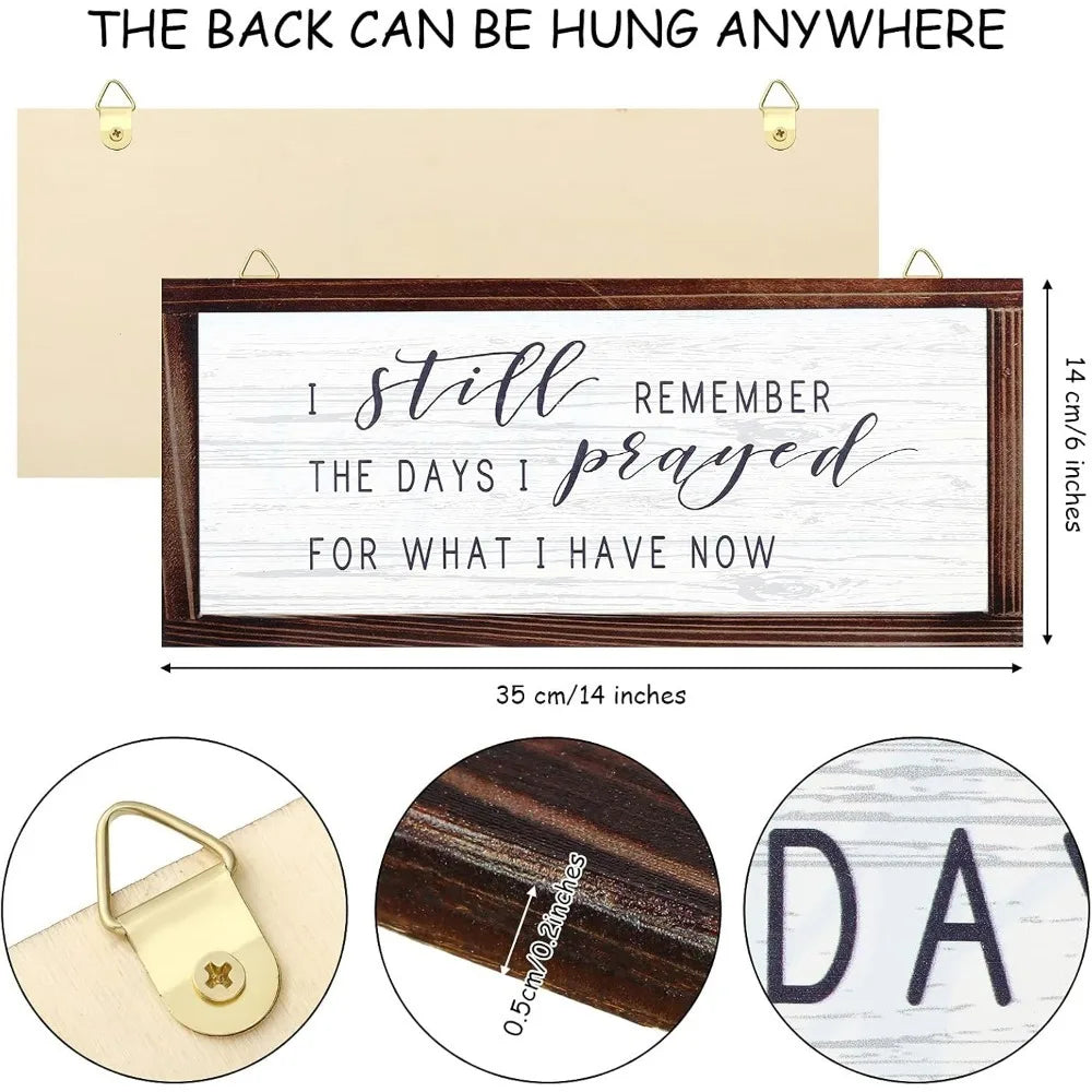 I Still Remember the Days I Prayed for What I Have Now Rustic Hanging Wood Wall Sign